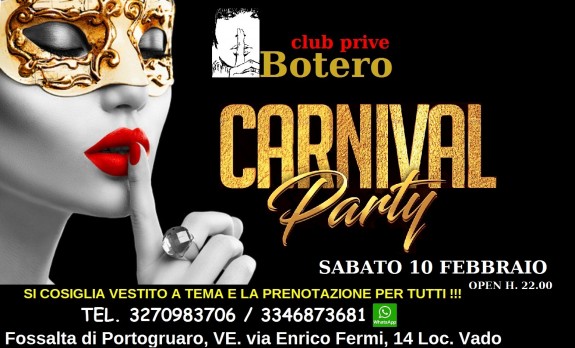 EVENTO: CARNIVAL PARTY AL BOTERO CLUB, SABATO 10 FEBBRAIO, INIZIO ORE 22,00