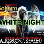 EVENTO: WHITE NIGHT AL BOTERO CLUB, SABATO 30 MARZO, ORE 22.00